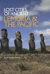 Cover Art for 9780932813046, Lost Cities of Ancient Lemuria & the Pacific by David Hatcher Childress