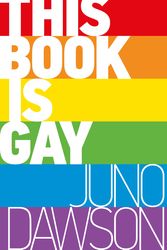 Cover Art for 9781471403958, This Book is Gay by Juno Dawson
