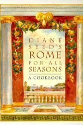 Cover Art for 9780898158496, Diane Seed's Rome for All Seasons: A Cookbook by Diane Seed