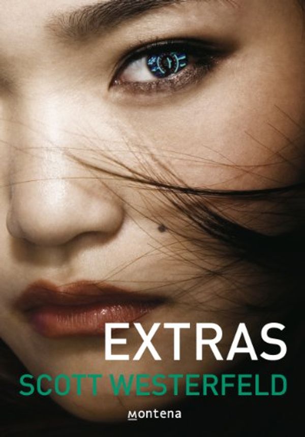 Cover Art for B0062X6VDE, Extras (Traición 4) (Spanish Edition) by Westerfeld Scott