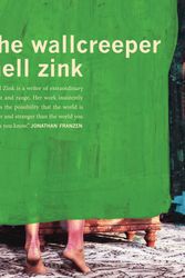 Cover Art for 9780989760713, The Wallcreeper by Nell Zink