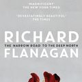 Cover Art for 9781742756394, The Narrow Road To The Deep North by Richard Flanagan