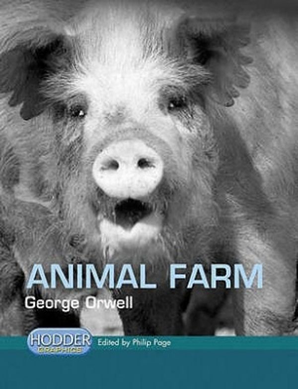 Cover Art for 9780340945636, ANIMAL FARM - Hodder Graphics by George Orwell