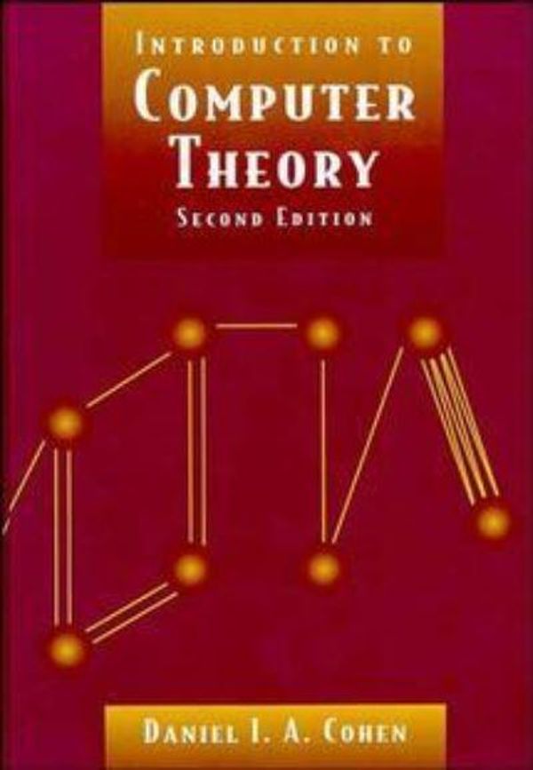 Cover Art for 9780471137726, Introduction to Computer Theory by Daniel I. a. Cohen