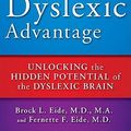 Cover Art for 9781594630798, The Dyslexic Advantage by Brock L. Eide, Fernette F. Eide