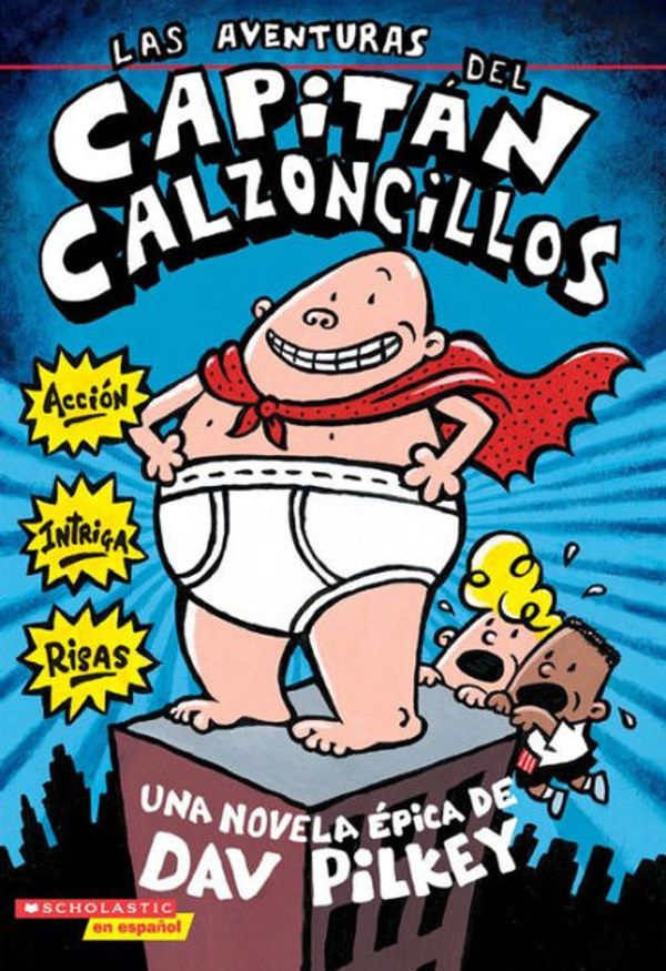Cover Art for 9780439226486, Las Aventuras del Capitan Calzoncillos by Dav Pilkey