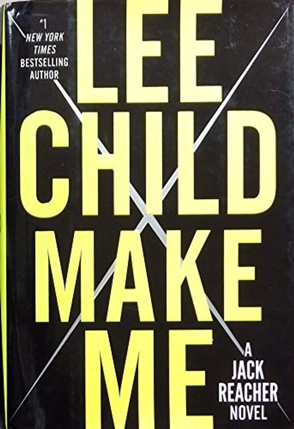 Cover Art for 9780804178778, Make Me: A Jack Reacher Novel by Lee Child