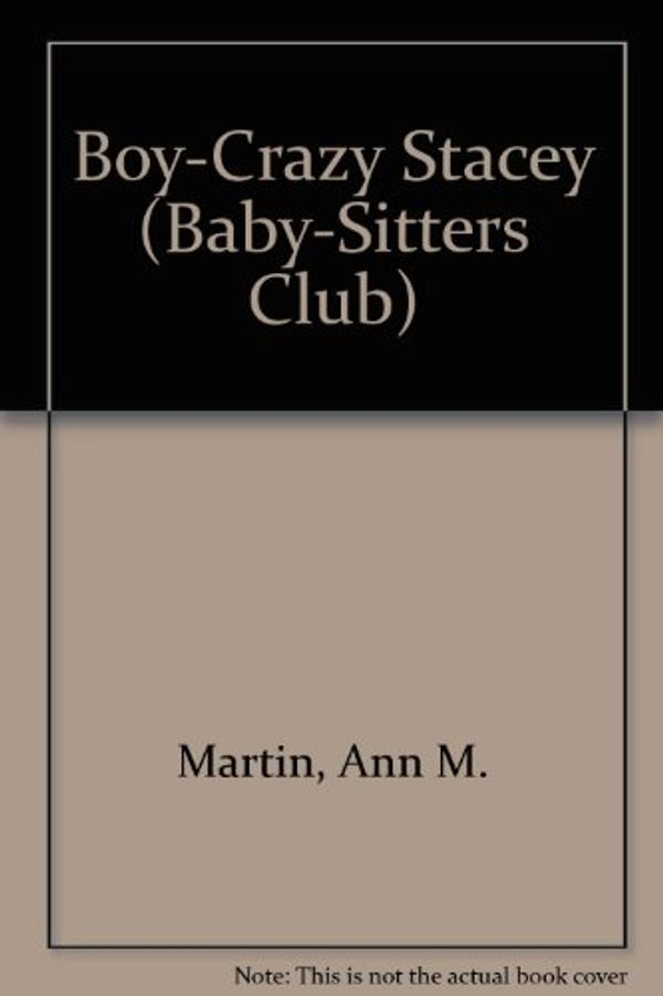 Cover Art for 9780942545692, Boy-Crazy Stacey (Baby-sitters Club) by Ann M. Martin