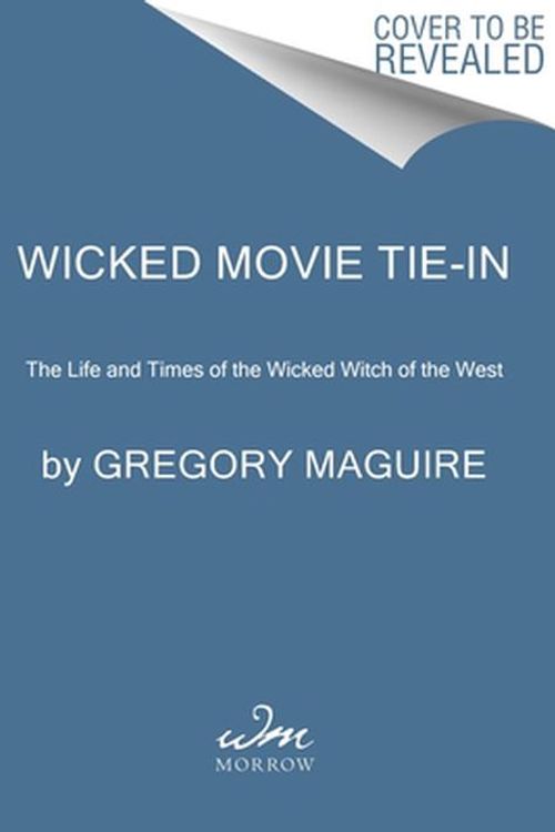 Cover Art for 9780062852847, Wicked [Movie Tie-in] by 
                                            
                            Gregory Maguire                        
                                    