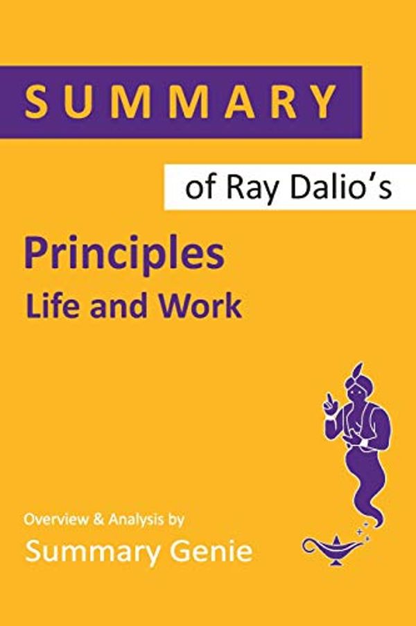 Cover Art for 9781099053542, Summary of Ray Dalio's Principles: Life and Work by Summary Genie