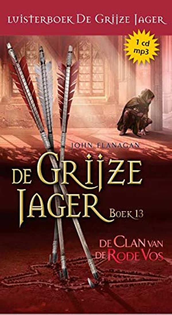 Cover Art for 9789025768461, De Clan van de Rode Vos (De Grijze Jager) by John Flanagan