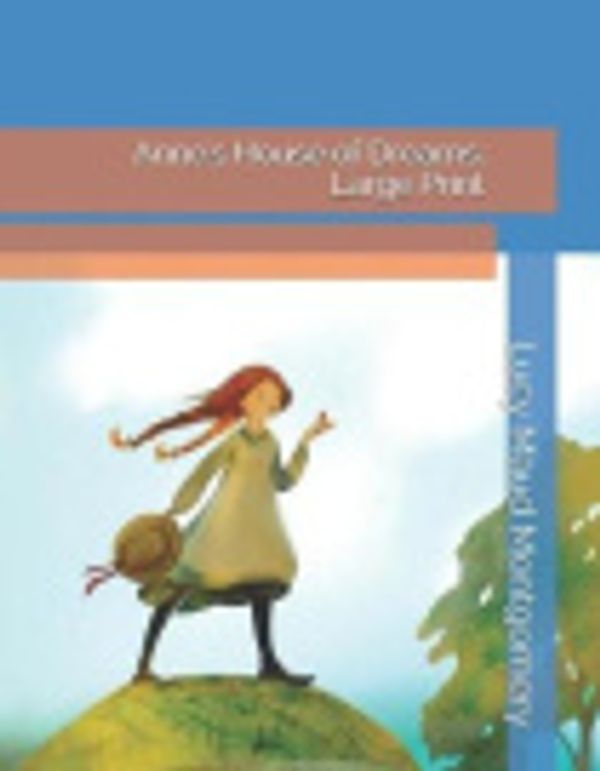 Cover Art for 9781090329271, Anne's House of Dreams: Large Print by L M Montgomery