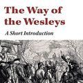 Cover Art for B00S9YNYWA, The Way of the Wesleys: A Short Introduction by John R. Tyson