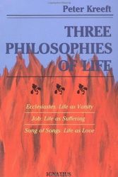 Cover Art for B00JZRWU98, Three Philosophies of Life: Ecclesiastes-Life as Vanity, Job-Life as Suffering, Song of Songs-Life as Love by Peter Kreeft(1990-06-01) by Peter Kreeft