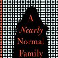 Cover Art for 9781250231123, A Nearly Normal Family by M T. Edvardsson