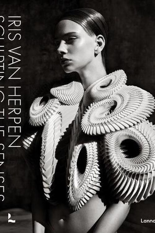 Cover Art for 9789401496063, Iris van Herpen: Sculpting the Senses by VAN HERPEN, IRIS