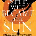 Cover Art for 9781250621818, She Who Became the Sun by Shelley Parker-Chan