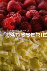 Cover Art for 9788860981745, The Golden Book of Patisserie by Anne McRae