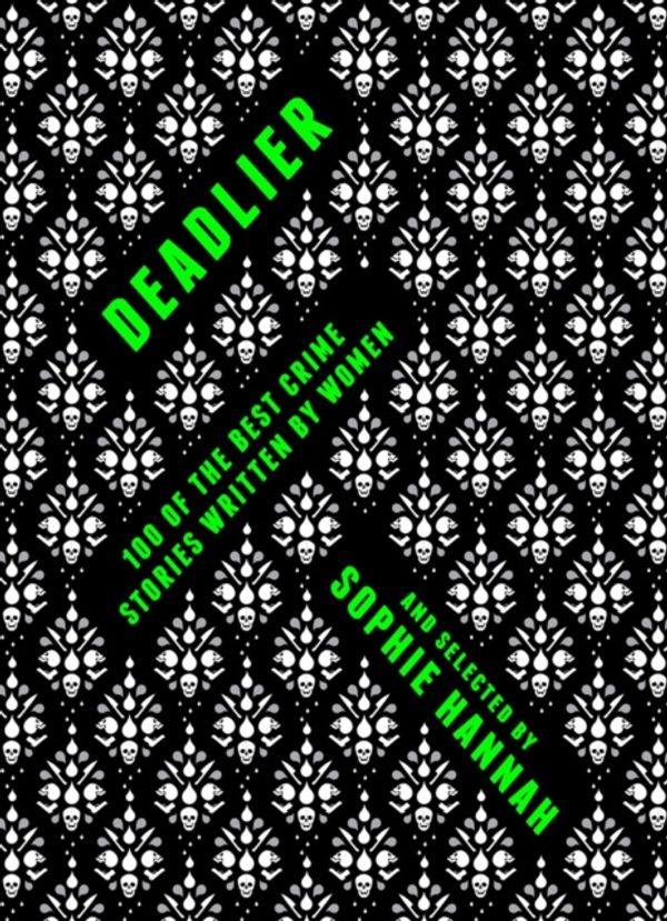 Cover Art for 9781784975463, Deadlier by Sophie Hannah