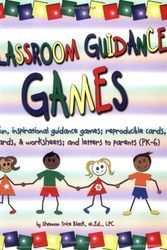 Cover Art for 9781598500028, Classroom Guidance Games: 50 Fun, Inspirational Guidance Games; Reproducible Cards, Boards & Worksheets; and Letters to Parents by Shannon Trice Black