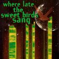 Cover Art for 9781466832107, Where Late The Sweet Birds Sang by Kate Wilhelm