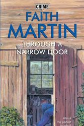 Cover Art for 9780709083054, Through a Narrow Door by Faith Martin