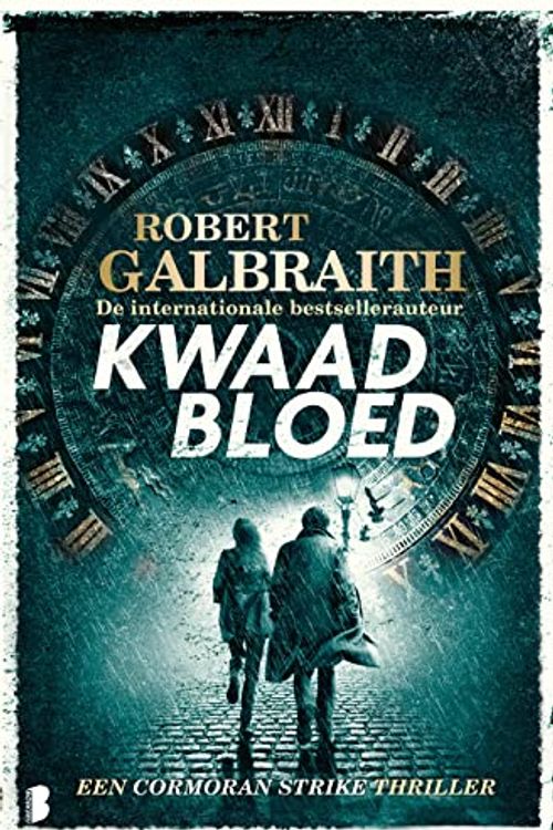 Cover Art for 9789022591956, Kwaad bloed: Een Cormoran Strike thriller (Cormoran Strike, 5) by Robert Galbraith