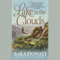 Cover Art for 9781415961964, Lake in the Clouds by Sara Donati