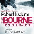 Cover Art for B015YLXTM0, Robert Ludlum's The Bourne Imperative (Bourne 10) by Ludlum, Robert, Van Lustbader, Eric (June 7, 2012) Hardcover by Unknown