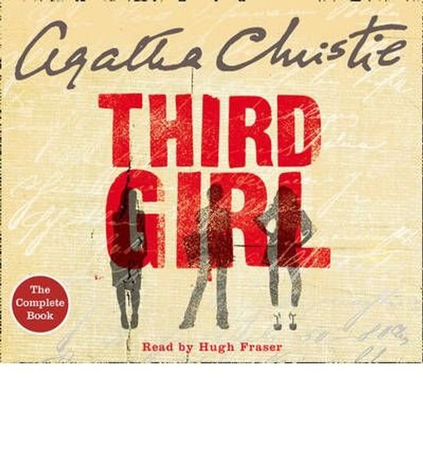 Cover Art for 0884658135631, Third Girl: Complete & Unabridged (CD-Audio) - Common by By (author) Agatha Christie, Read by Hugh Fraser