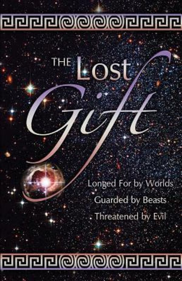 Cover Art for 9781449994884, The Lost GiftLonged for by Worlds, Gaurded by Beasts, Threat... by Carolyn Adams Hanchett