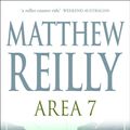 Cover Art for 9780330363655, Area 7 by Matthew Reilly