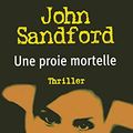Cover Art for 9782266165693, Une Proie Mortelle by John Sandford, Helene Prouteau