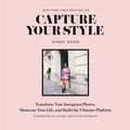 Cover Art for 9781419722158, Capture Your Style by Aimee Song