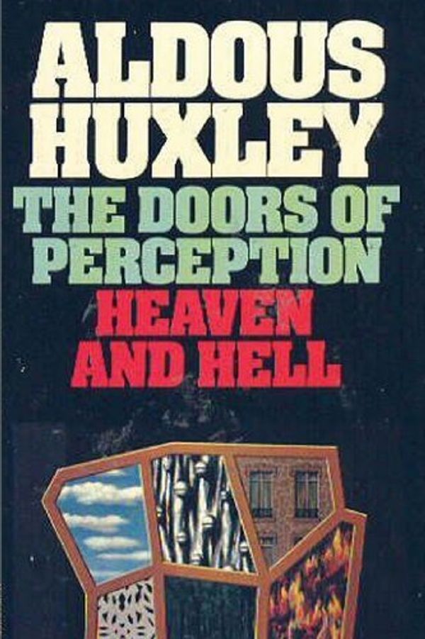 Cover Art for 8601410518851, By Aldous Huxley The Doors of Perception & Heaven and Hell [Paperback] by Aldous Huxley