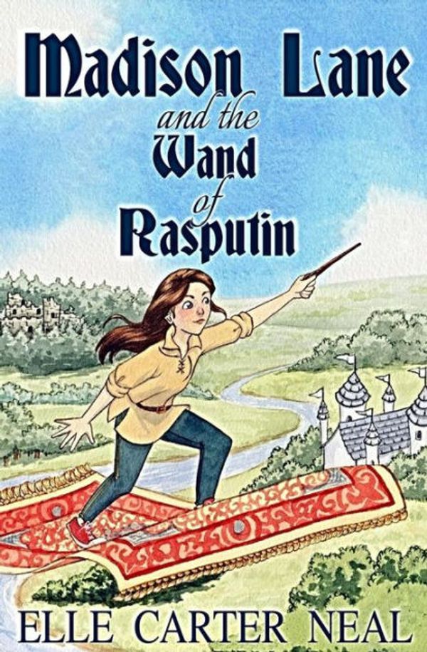 Cover Art for 9780992443818, Madison Lane and the Wand of Rasputin by Elle Carter Neal