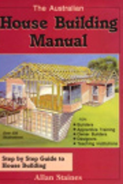 Cover Art for 9781875217182, The Australian House Building Manual by Allan Staines