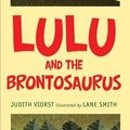 Cover Art for 9780857071477, Lulu and the Brontosaurus by Judith Viorst