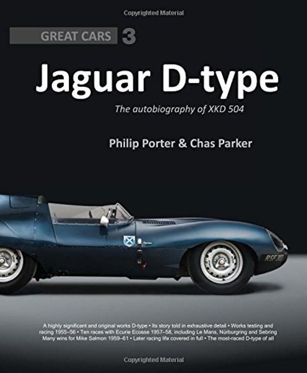 Cover Art for B01NH00HWY, Jaguar D-type: The Autobiography of XKD 504 (Great Cars) by Philip Porter Chas Parker(2015-11-15) by Philip Porter;Chas Parker