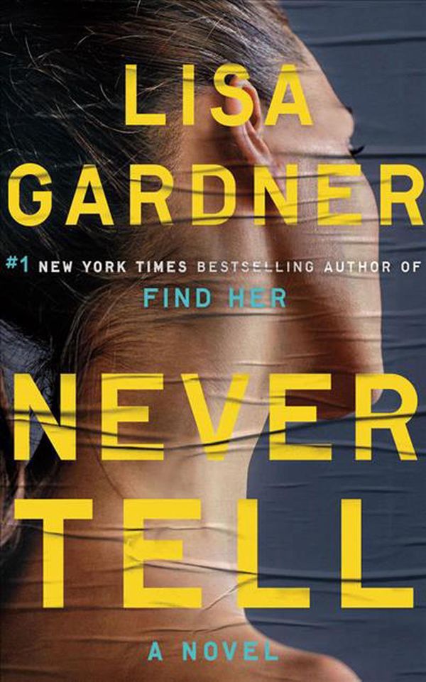 Cover Art for 9781536609608, Never Tell: Library Edition (D.d. Warren and Flora Dane) by Lisa Gardner