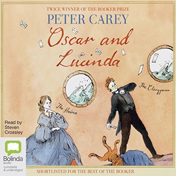 Cover Art for B0786QXP67, Oscar and Lucinda by Peter Carey