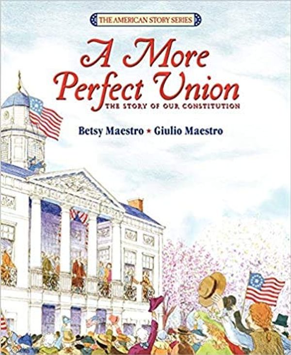 Cover Art for 9780688068400, More Perfect Union LB by Betsy Maestro