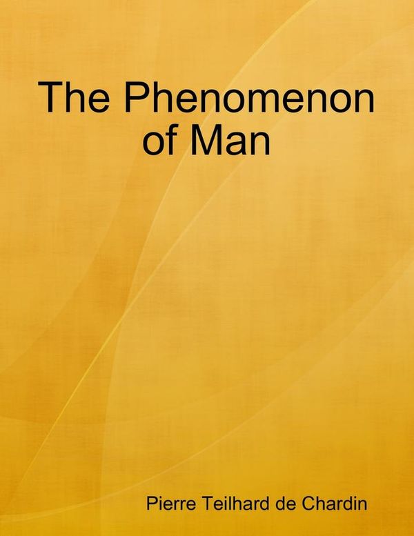 Cover Art for 9781329699519, The Phenomenon of Man by Pierre Teilhard De Chardin