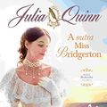 Cover Art for 9789892347455, A Outra Miss Bridgerton Série Rokesby - Volume III by Julia Quinn