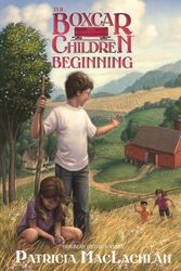 Cover Art for 9780807566169, The Boxcar Children Beginning by Patricia MacLachlan