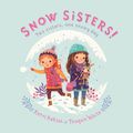 Cover Art for 9781101938850, Snow Sisters! by Kerri Kokias