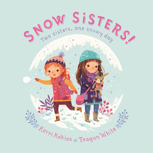 Cover Art for 9781101938850, Snow Sisters! by Kerri Kokias