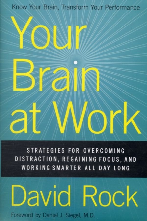 Cover Art for 9780061771293, Your Brain at Work by David Rock