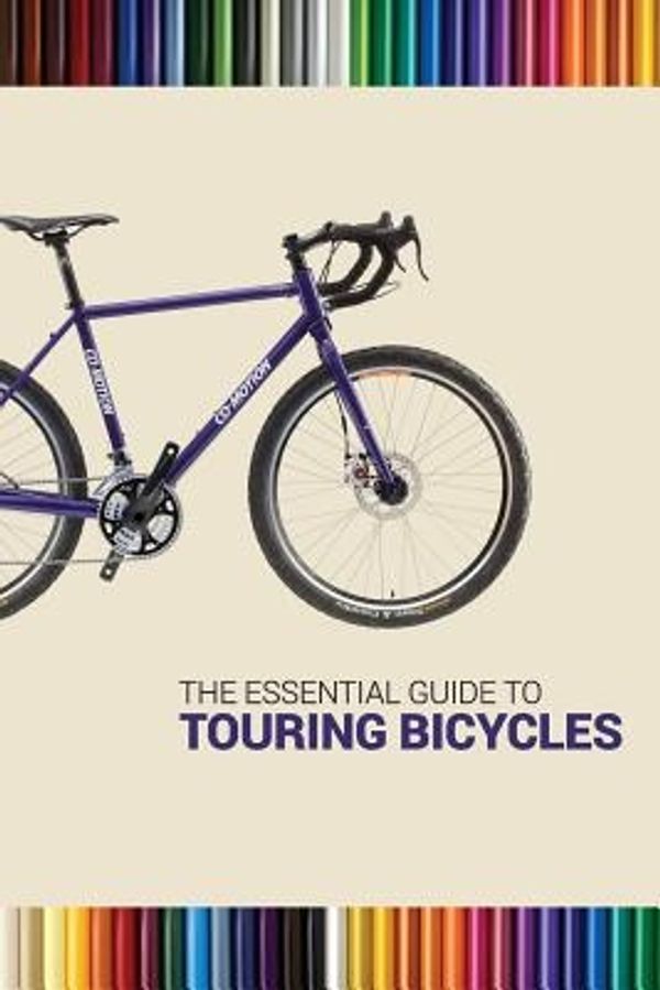 Cover Art for 9781493708048, The Essential Guide to Touring Bicycles by Darren Alff