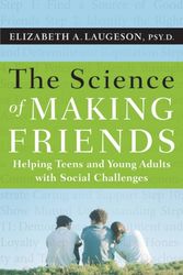 Cover Art for 9781118127216, The Science of Making Friends by Elizabeth Laugeson